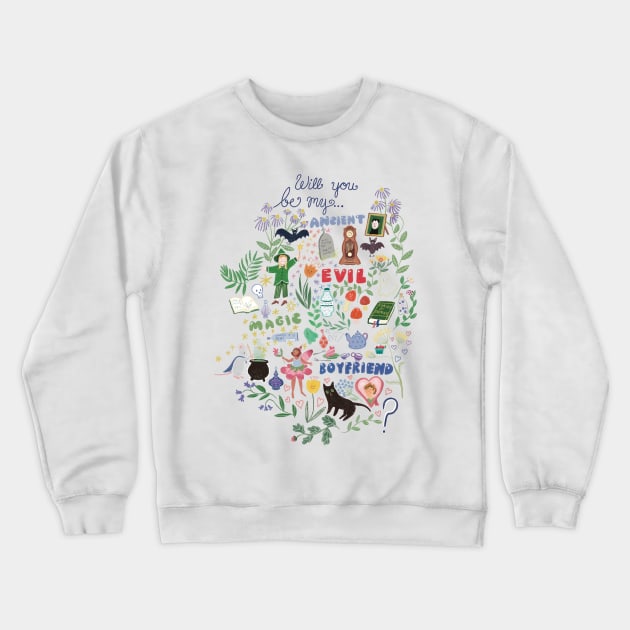 Ancient, evil, magic boyfriend!!! Crewneck Sweatshirt by First Bite Pod